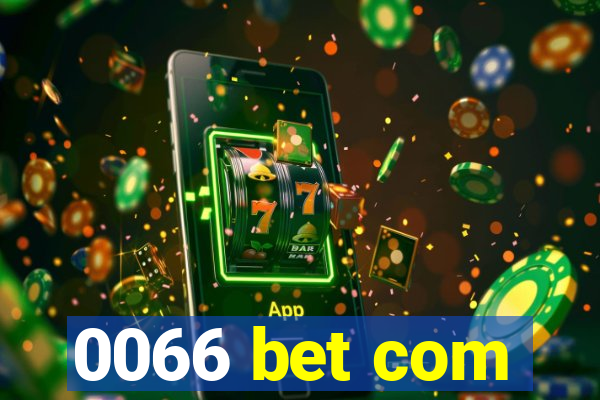 0066 bet com